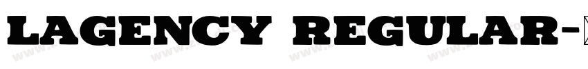 Lagency Regular字体转换